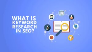 What is Keyword Research in SEO?